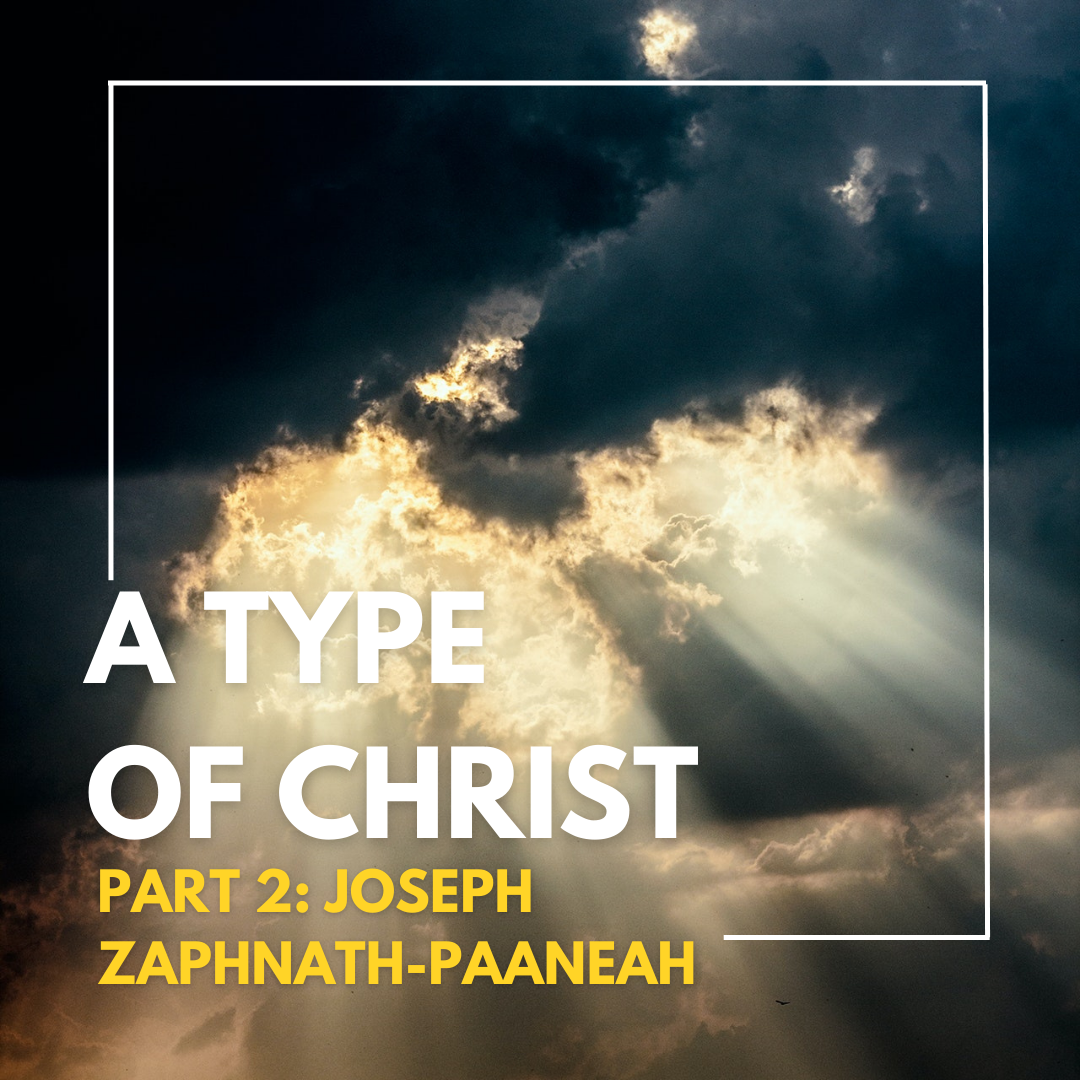 A Type of Christ Part 2 Joseph