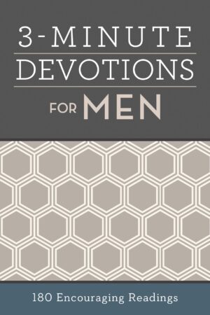 3-Minute Devotions for Men: Daily Inspiration and Encouragement