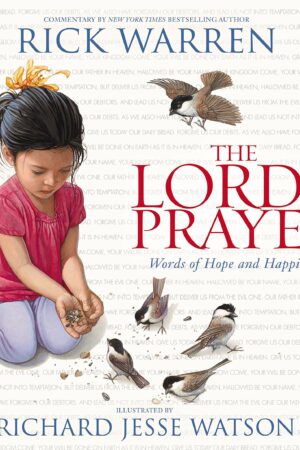 The Lord's Prayer: Words of Hope and Happiness
