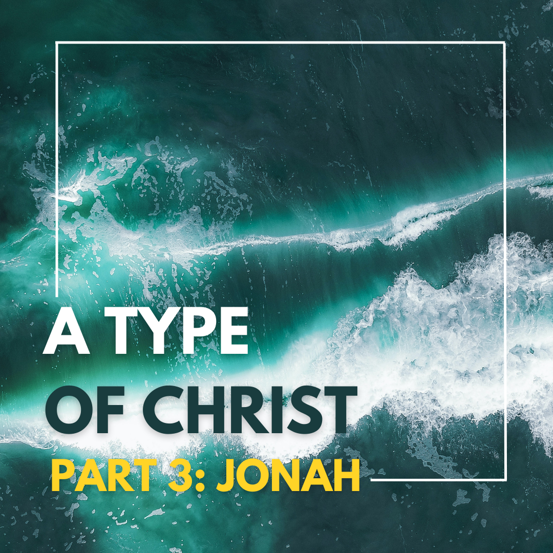 A Type of Christ Part 3 Jonah