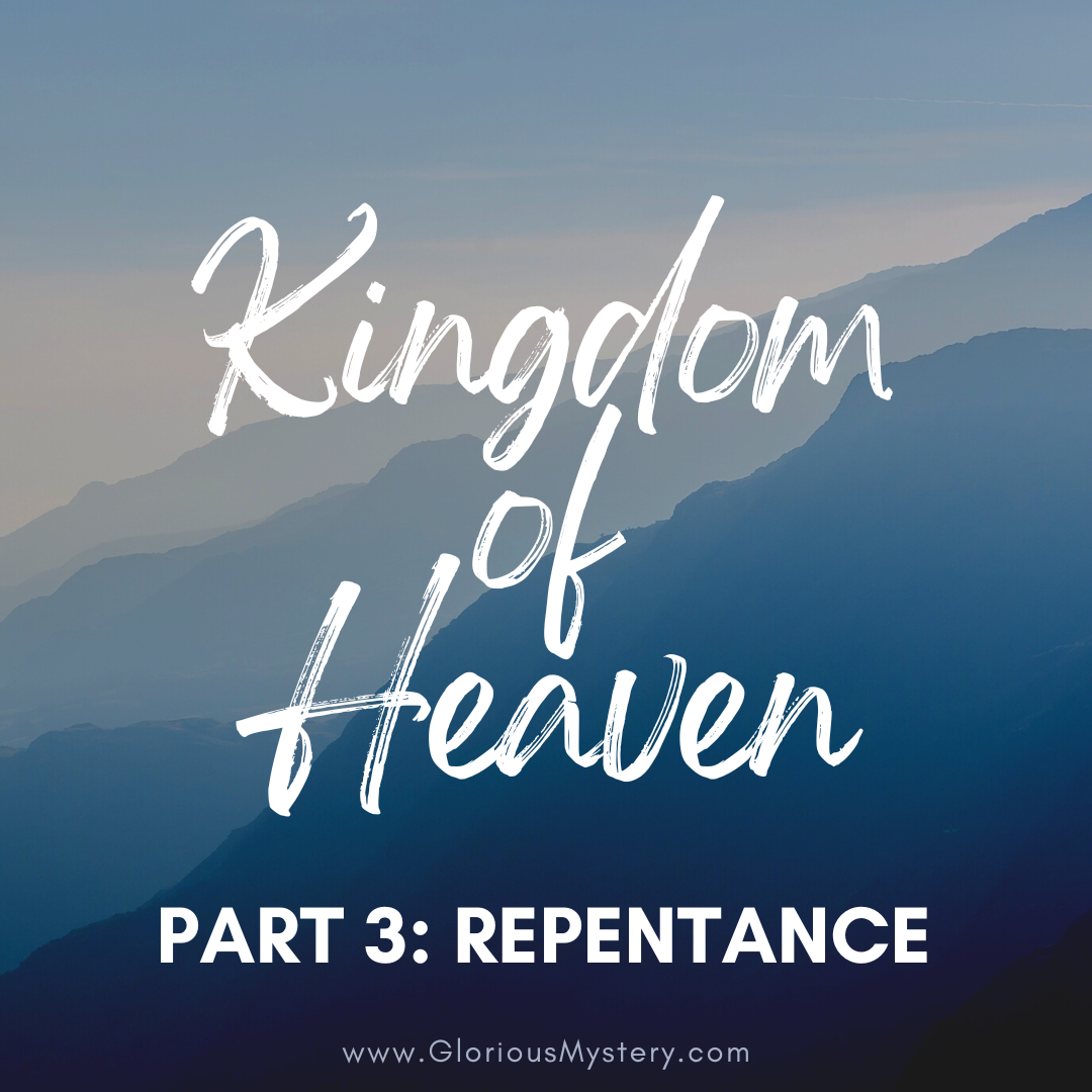 Kingdom of Heaven, Part 3 Repentance